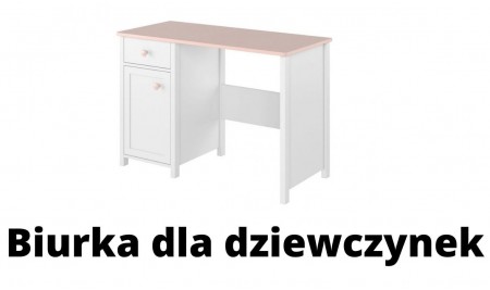 Biurka dla dziewczynek