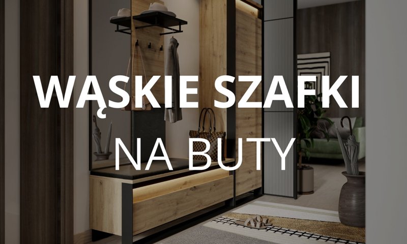 Idealna Szafka na Buty Wąska - Odkryj Najlepsze Modele do Twojego Przedpokoju!