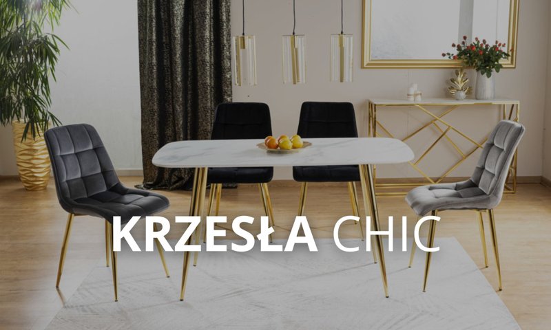Bestsellerowe krzesła Chic